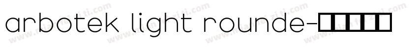 arbotek light rounde字体转换